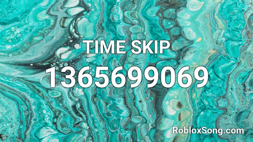 TIME SKIP Roblox ID