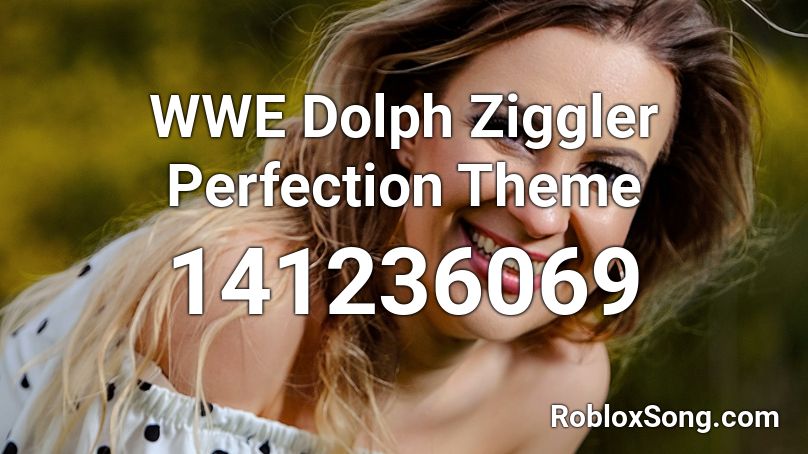 WWE Dolph Ziggler Perfection Theme Roblox ID