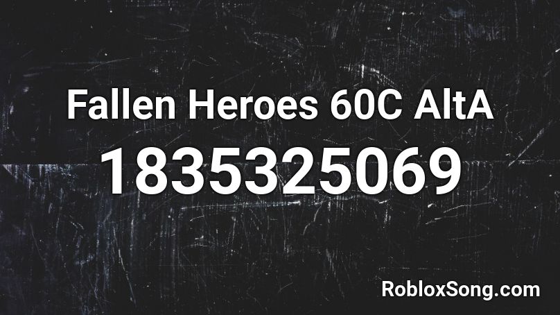 Fallen Heroes 60C AltA Roblox ID