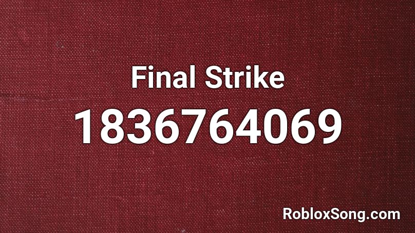 Final Strike Roblox ID