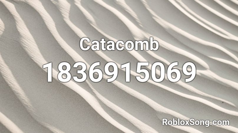 Catacomb Roblox ID