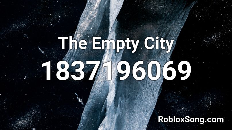 The Empty City Roblox ID