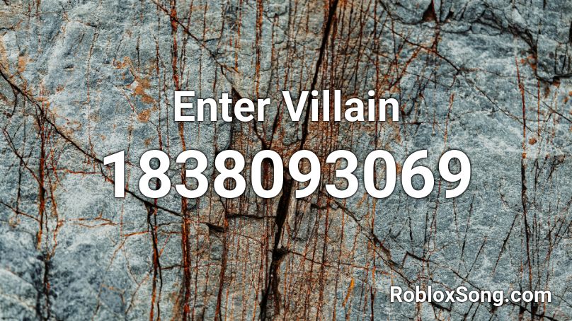 Enter Villain Roblox ID