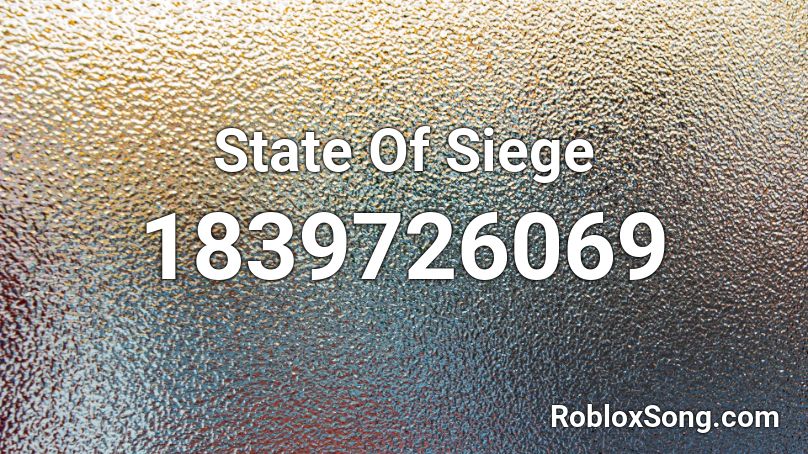 State Of Siege Roblox ID