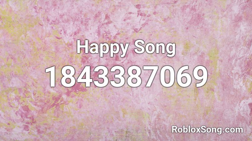 Happy Song Roblox ID