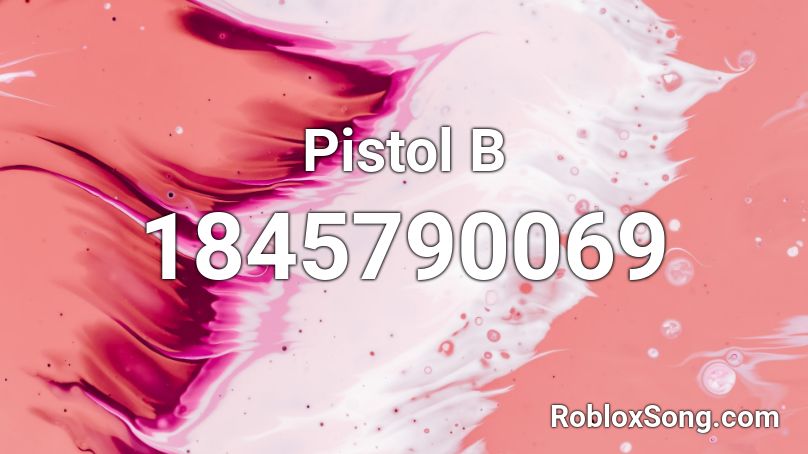 Pistol B Roblox ID