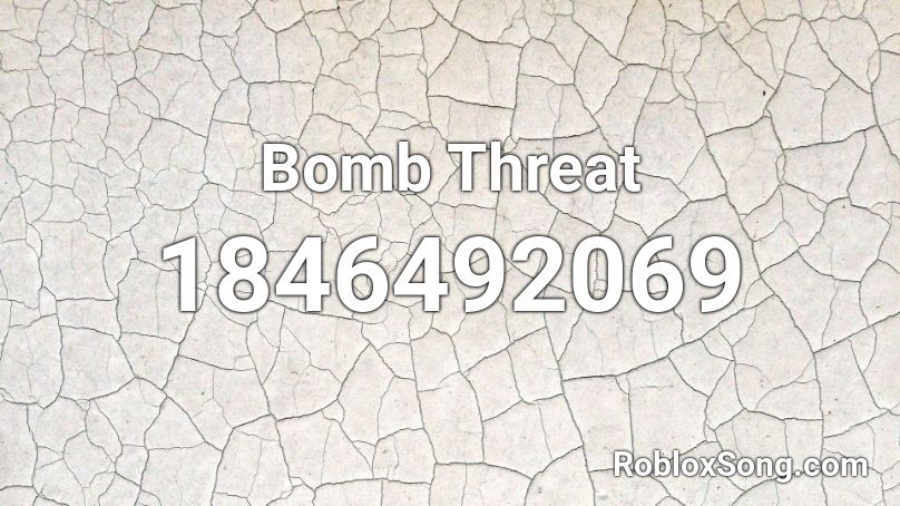 Bomb Threat Roblox ID