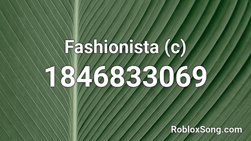 Fashionista (c) Roblox ID