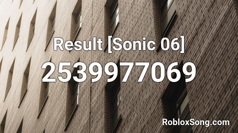 Result [Sonic 06] Roblox ID
