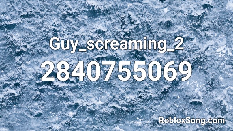 Guy_screaming_2 Roblox ID