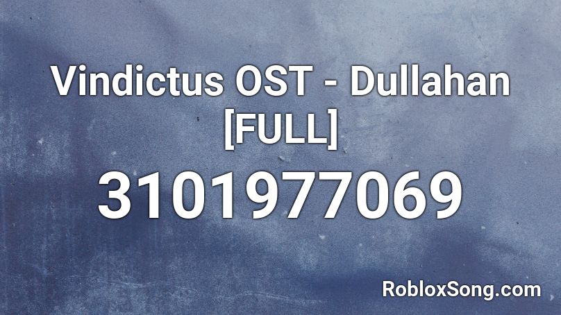 Vindictus OST - Dullahan [FULL] Roblox ID