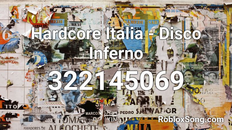 Hardcore Italia - Disco Inferno Roblox ID