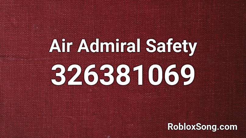 Air Admiral Safety Roblox ID