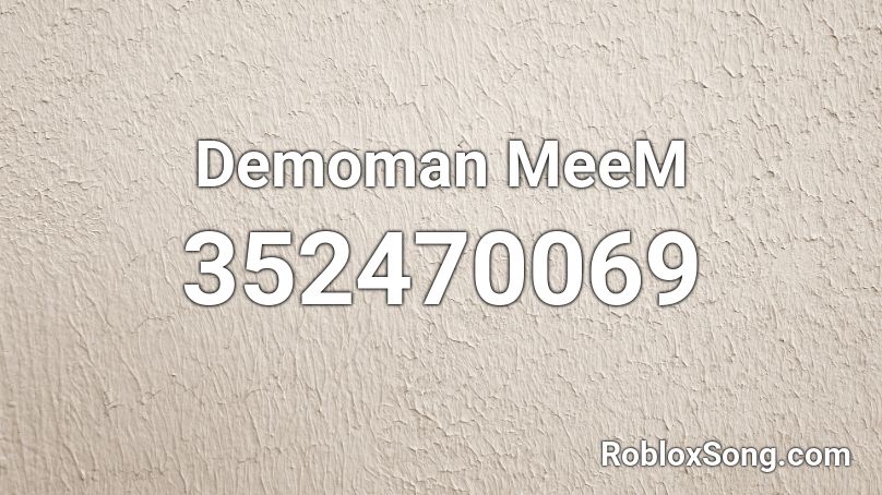 Demoman MeeM Roblox ID