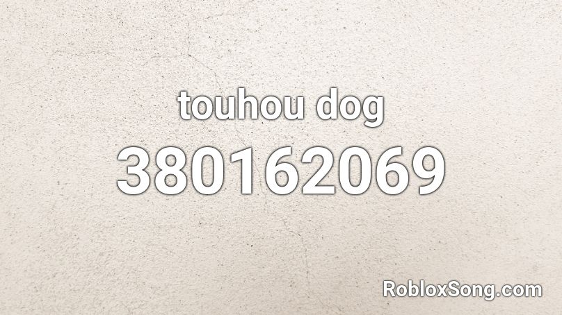 touhou dog Roblox ID