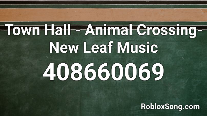 Town Hall - Animal Crossing- New Leaf Music Roblox ID