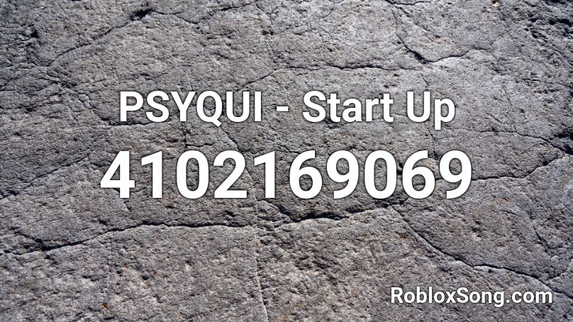 PSYQUI - Start Up Roblox ID