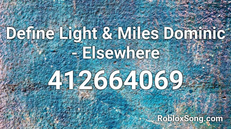 Define Light & Miles Dominic - Elsewhere Roblox ID