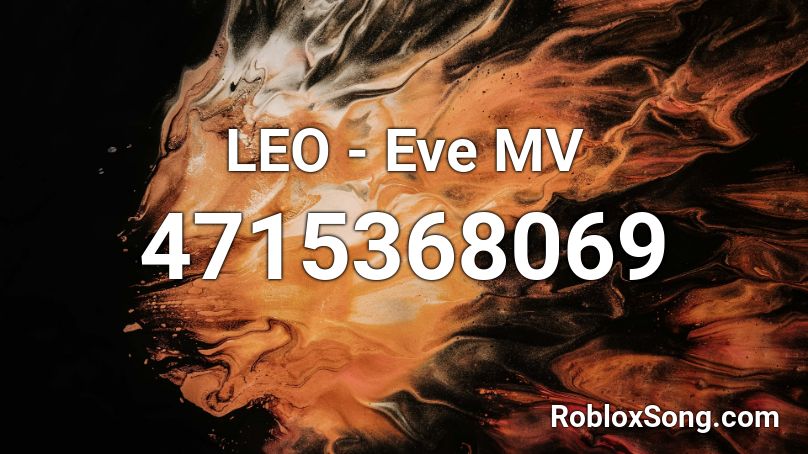 LEO - Eve MV Roblox ID