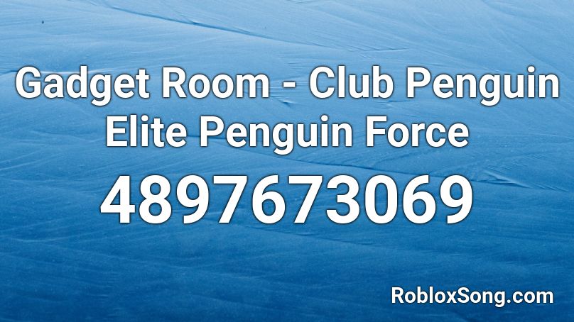 Gadget Room - Club Penguin Elite Penguin Force Roblox ID