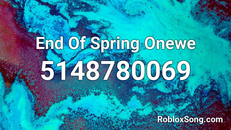 End Of Spring Onewe Roblox ID