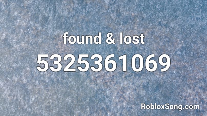 found & lost Roblox ID