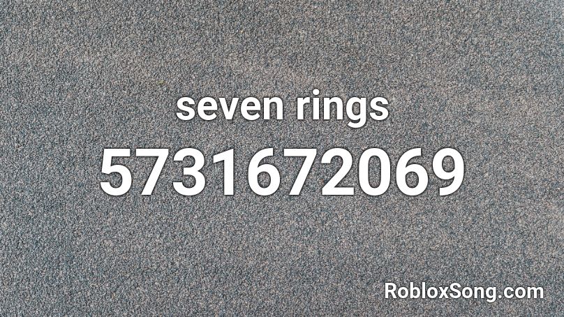 seven rings Roblox ID