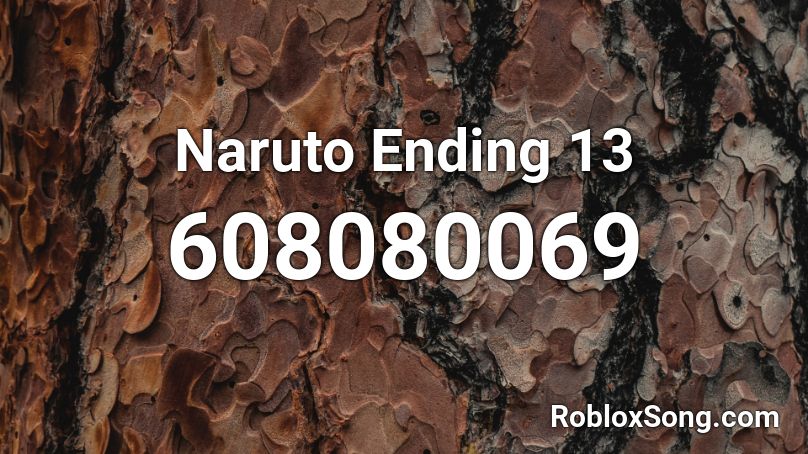 Naruto Ending 13 Roblox Id Roblox Music Codes - roblox naruto ending 9