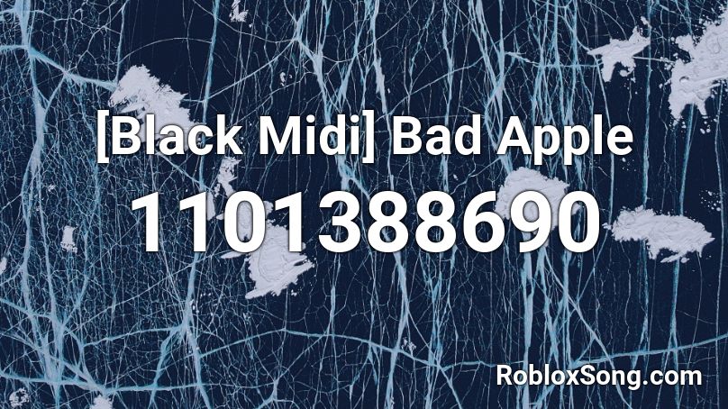 [Black Midi] Bad Apple Roblox ID