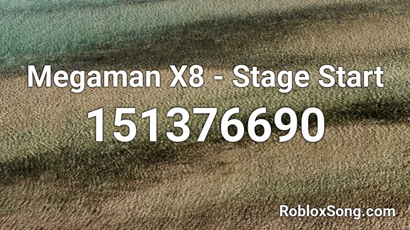 Megaman X8 - Stage Start Roblox ID