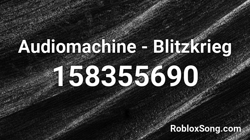 Audiomachine - Blitzkrieg Roblox ID