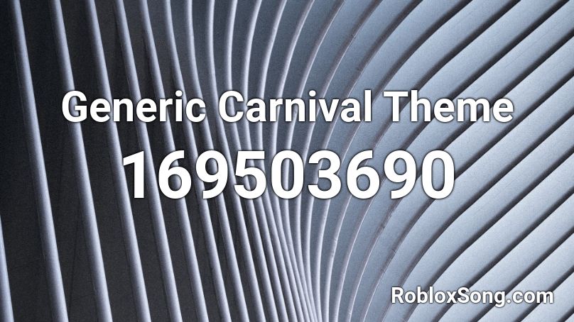 Generic Carnival Theme Roblox ID