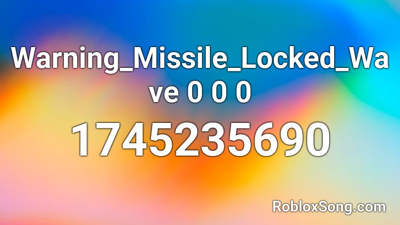 Warning_Missile_Locked_Wave 0 0 0 Roblox ID