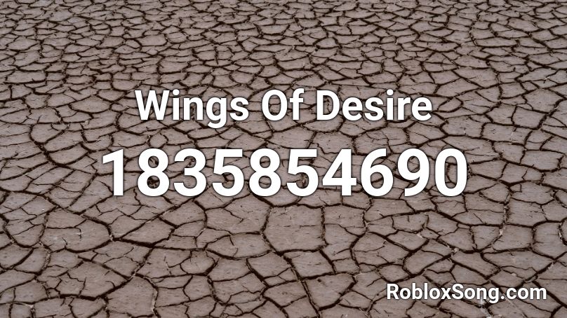 Wings Of Desire Roblox ID