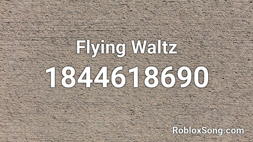 Flying Waltz Roblox ID