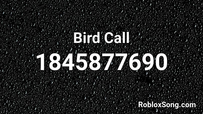 Bird Call Roblox ID