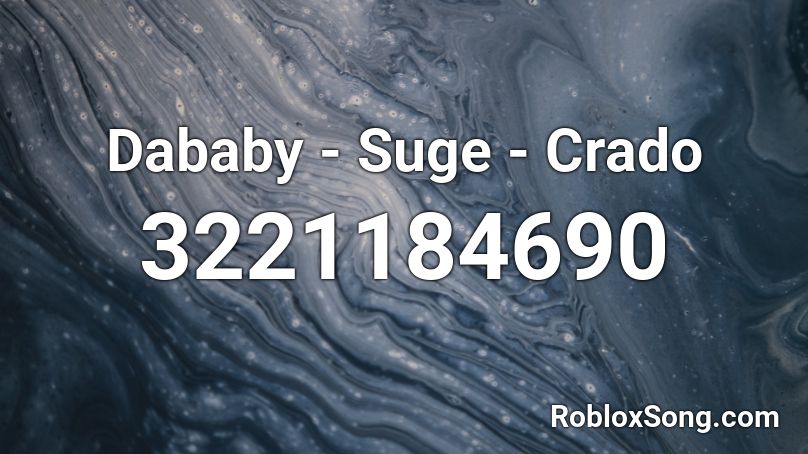 Dababy - Suge - Crado Roblox ID