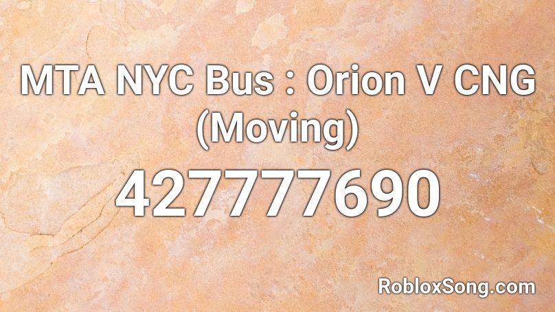 MTA NYC Bus : Orion V CNG (Moving) Roblox ID