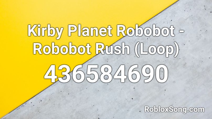 Kirby Planet Robobot - Robobot Rush (Loop) Roblox ID