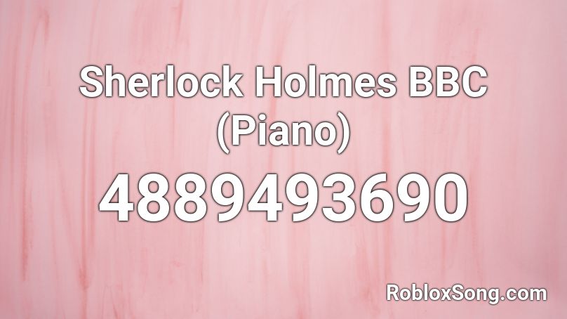Sherlock Holmes BBC (Piano) Roblox ID