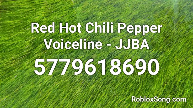 Red Hot Chili Pepper Voiceline - JJBA Roblox ID