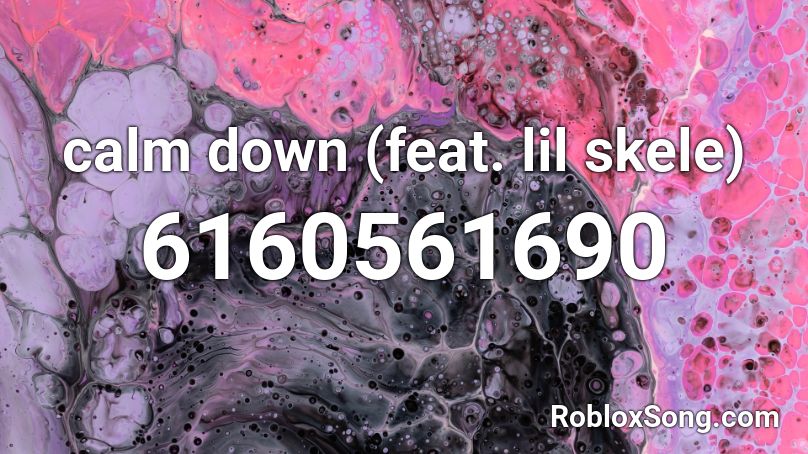 calm down (feat. lil skele) Roblox ID