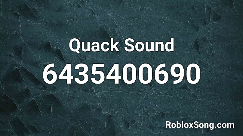 Quack Sound Roblox ID