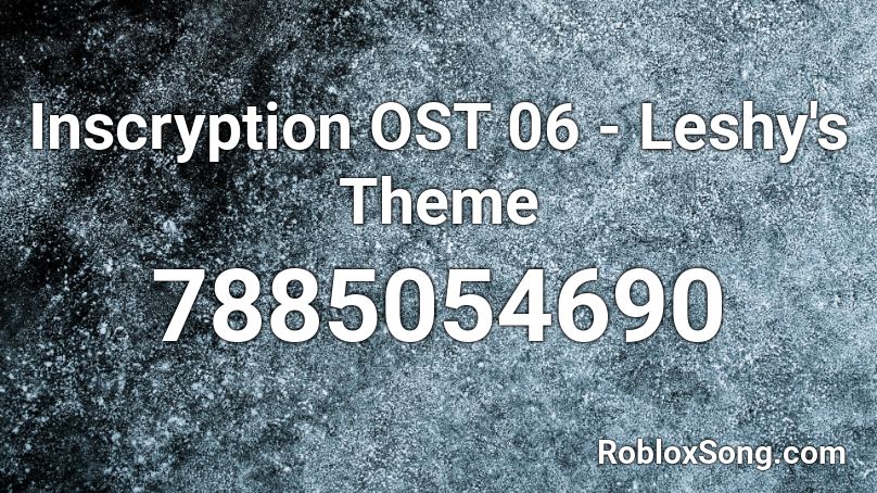 Inscryption OST 06 - Leshy's Theme Roblox ID