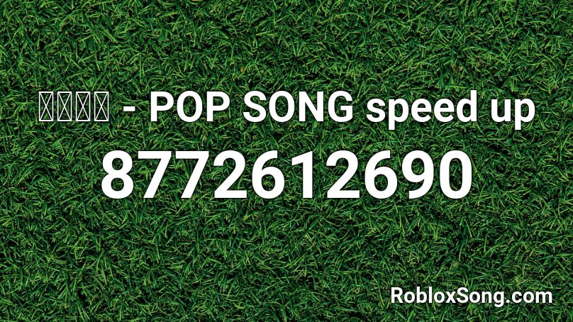 米津玄師  - POP SONG speed up Roblox ID
