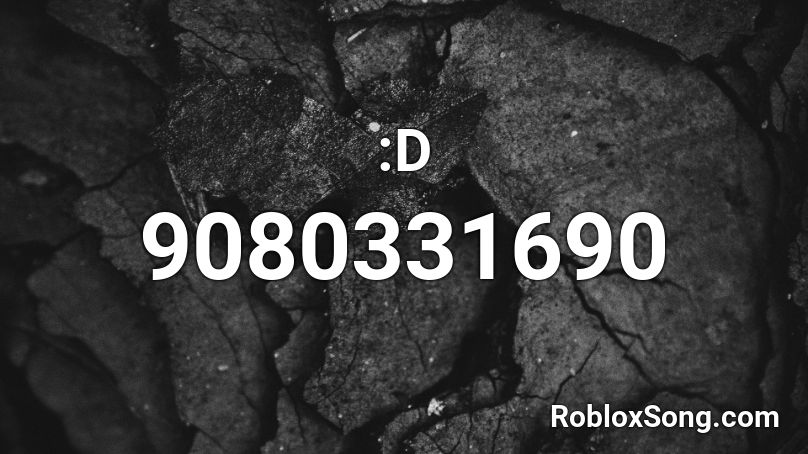 :D Roblox ID