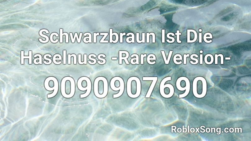 Schwarzbraun Ist Die Haselnuss -Rare Version- Roblox ID