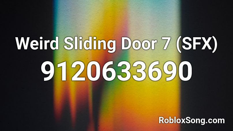 Weird Sliding Door 7 (SFX) Roblox ID