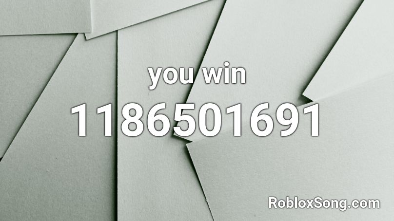 you win Roblox ID