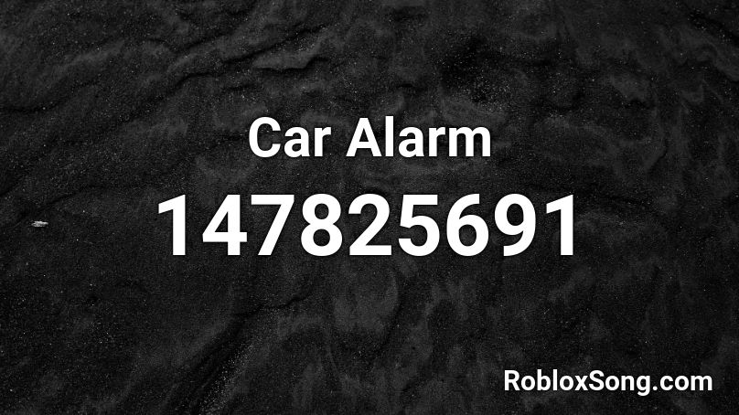 Car Alarm Roblox ID